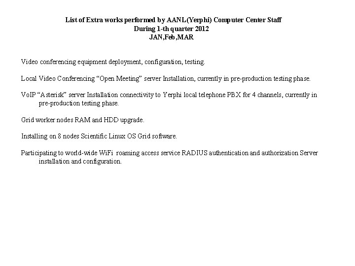 List of Extra works performed by AANL(Yerphi) Computer Center Staff During 1 -th quarter