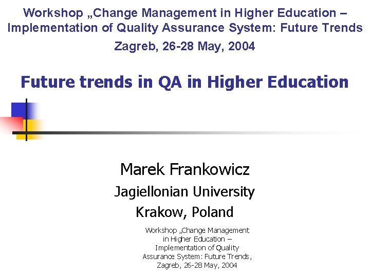 Workshop „Change Management in Higher Education – Implementation of Quality Assurance System: Future Trends