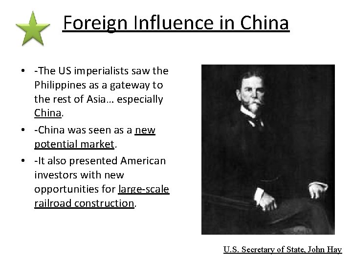 Foreign Influence in China • -The US imperialists saw the Philippines as a gateway