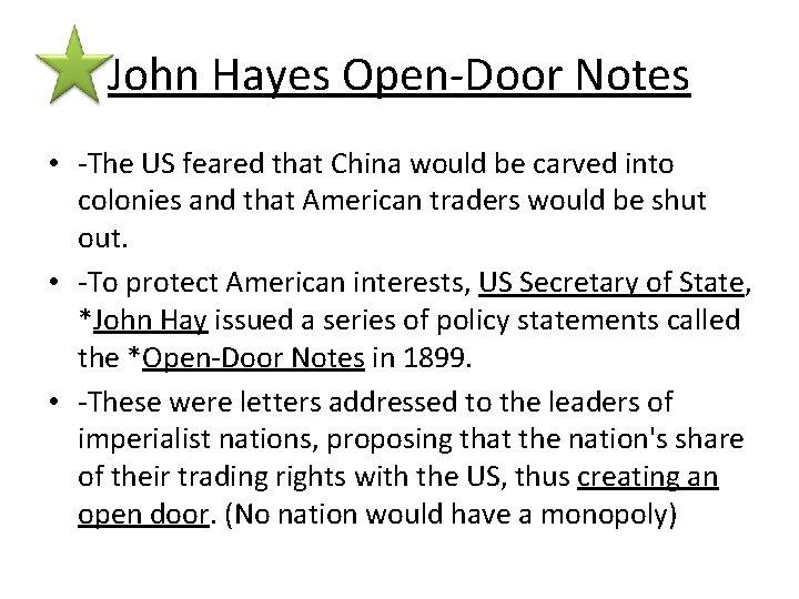 John Hayes Open-Door Notes • -The US feared that China would be carved into