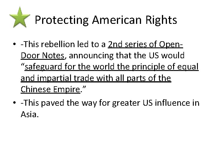 Protecting American Rights • -This rebellion led to a 2 nd series of Open.