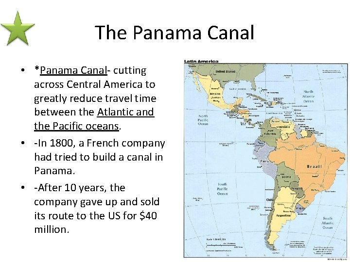 The Panama Canal • *Panama Canal- cutting across Central America to greatly reduce travel