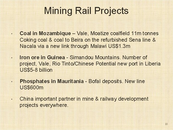 Mining Rail Projects • Coal in Mozambique – Vale, Moatize coalfield 11 m tonnes