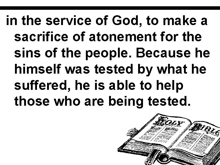 in the service of God, to make a sacrifice of atonement for the sins
