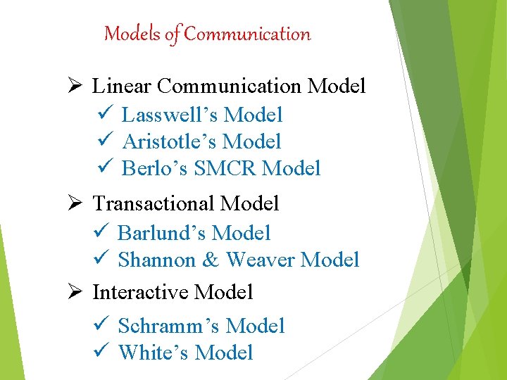 Models of Communication Ø Linear Communication Model ü Lasswell’s Model ü Aristotle’s Model ü