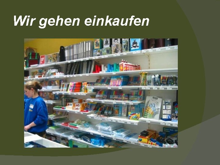 Wir gehen einkaufen 