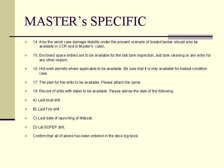 MASTER’s SPECIFIC n 14. Also the worst case damage stability under the present scenario