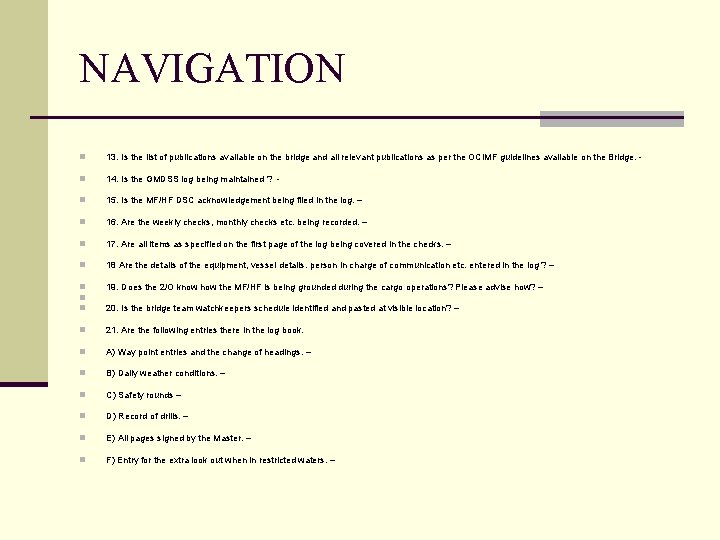 NAVIGATION n 13. Is the list of publications available on the bridge and all