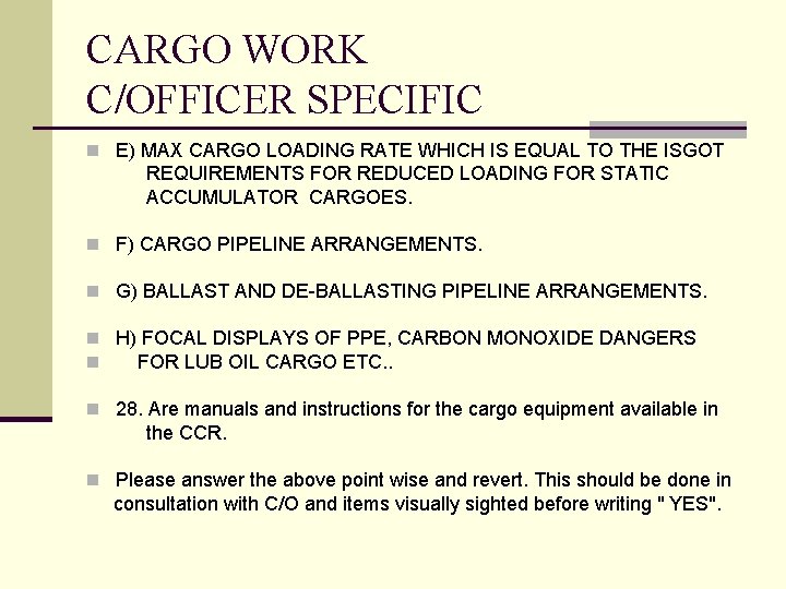 CARGO WORK C/OFFICER SPECIFIC n E) MAX CARGO LOADING RATE WHICH IS EQUAL TO