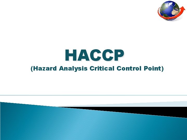 HACCP (Hazard Analysis Critical Control Point) 