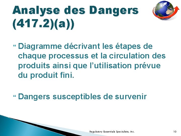 Analyse des Dangers (417. 2)(a)) Diagramme décrivant les étapes de chaque processus et la