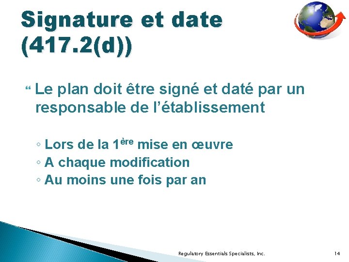 Signature et date (417. 2(d)) Le plan doit être signé et daté par un