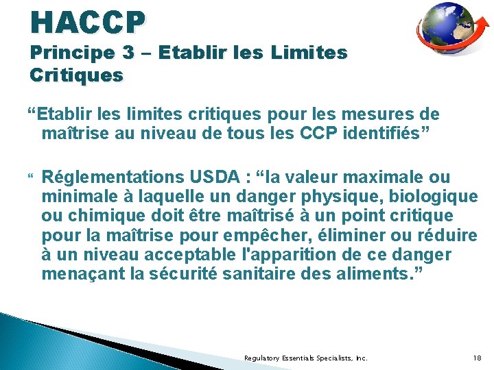 HACCP Principe 3 – Etablir les Limites Critiques “Etablir les limites critiques pour les