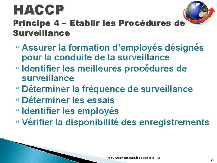 HACCP Principe 4 – Etablir les Procédures de Surveillance Assurer la formation d’employés désignés