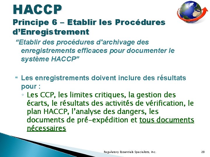 HACCP Principe 6 – Etablir les Procédures d’Enregistrement “Etablir des procédures d'archivage des enregistrements