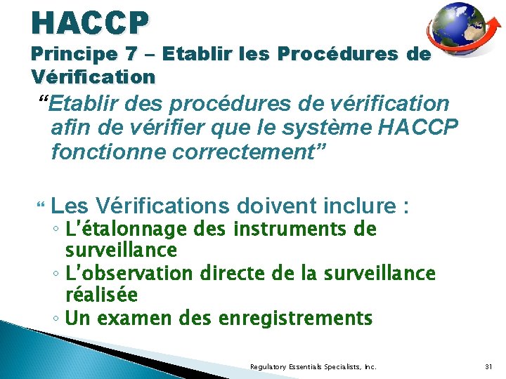 HACCP Principe 7 – Etablir les Procédures de Vérification “Etablir des procédures de vérification
