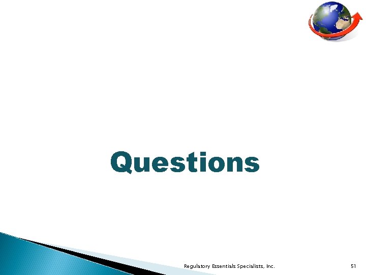 Questions Regulatory Essentials Specialists, Inc. 51 