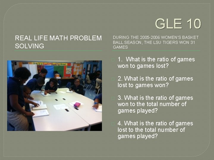 GLE 10 REAL LIFE MATH PROBLEM SOLVING DURING THE 2005 -2006 WOMEN’S BASKET BALL