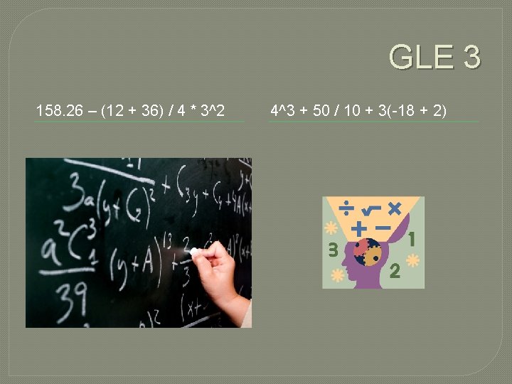 GLE 3 158. 26 – (12 + 36) / 4 * 3^2 4^3 +