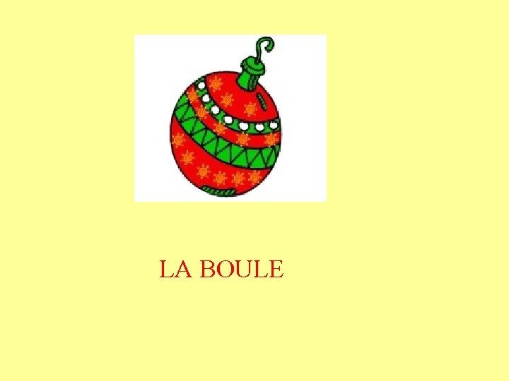 LA BOULE 