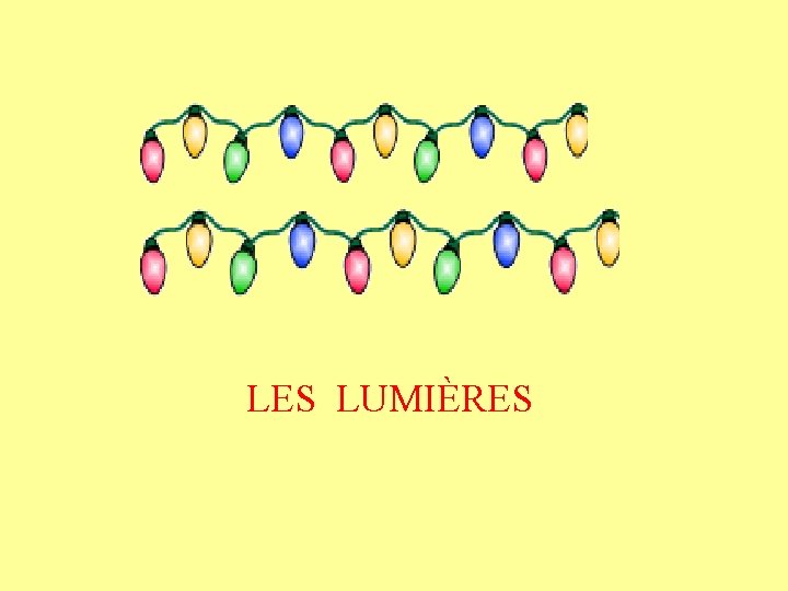 LES LUMIÈRES 
