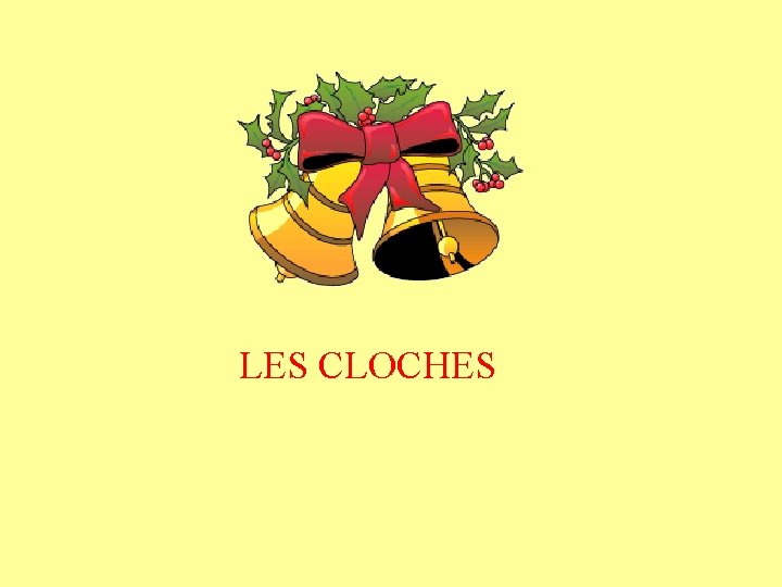 LES CLOCHES 