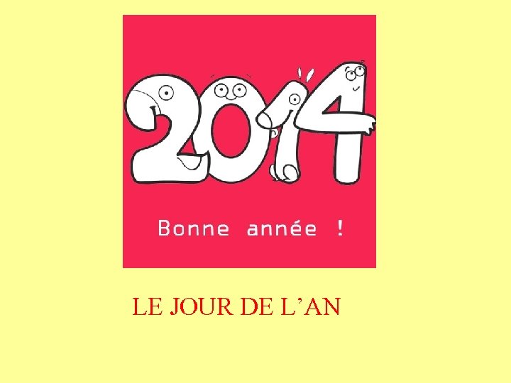 LE JOUR DE L’AN 
