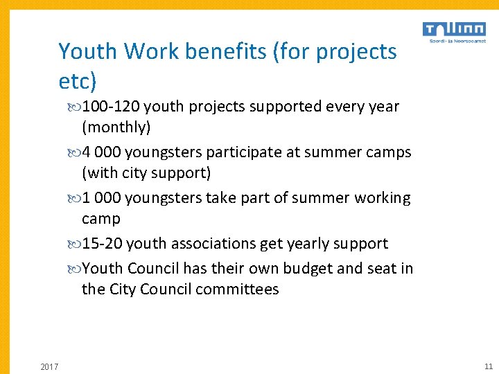 Youth Work benefits (for projects etc) 100 -120 youth projects supported every year (monthly) Youth Work benefits (for projects etc) 100 -120 youth projects supported every year (monthly)