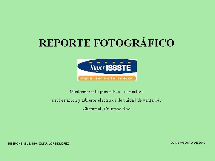 REPORTE FOTOGRÁFICO Mantenimiento preventivo - correctivo a subestación y tableros eléctricos de unidad de