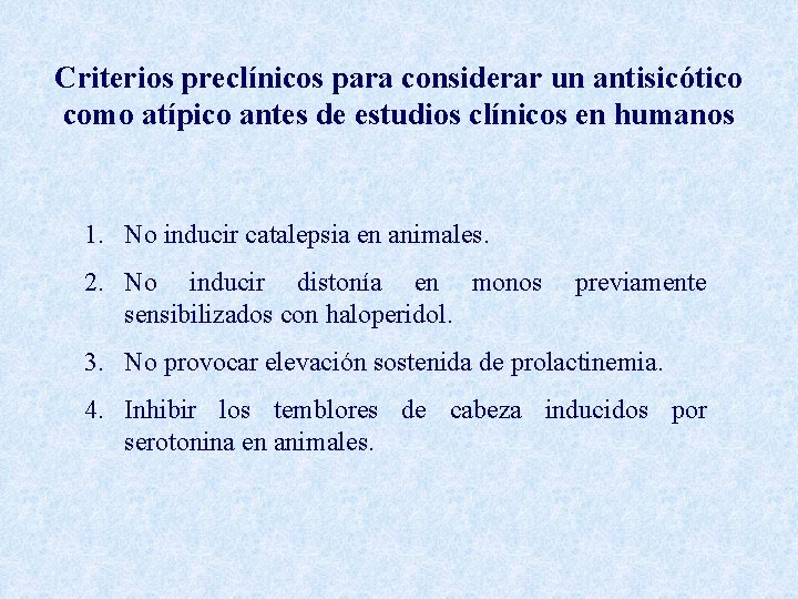 Criterios preclínicos para considerar un antisicótico como atípico antes de estudios clínicos en humanos