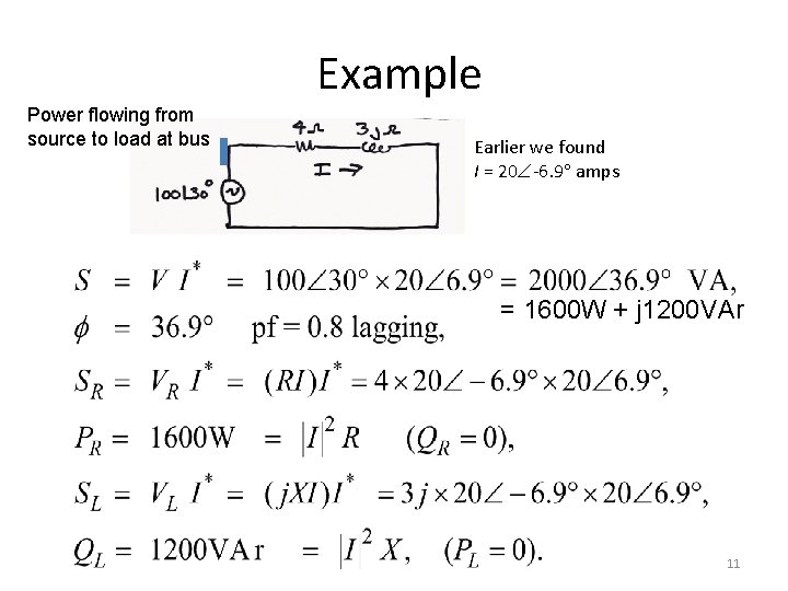 Example Power flowing from source to load at bus Earlier we found I = Example Power flowing from source to load at bus Earlier we found I =