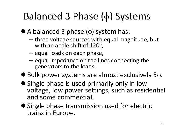 Balanced 3 Phase ( ) Systems l A balanced 3 phase ( ) system Balanced 3 Phase ( ) Systems l A balanced 3 phase ( ) system