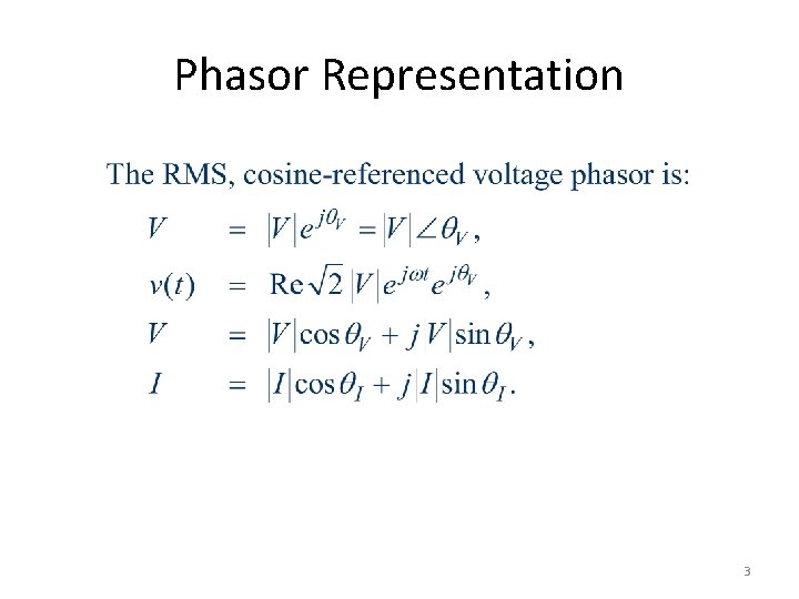 Phasor Representation 3 Phasor Representation 3