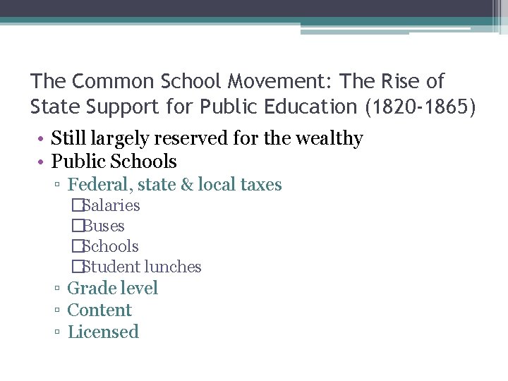 The Common School Movement: The Rise of State Support for Public Education (1820 -1865)