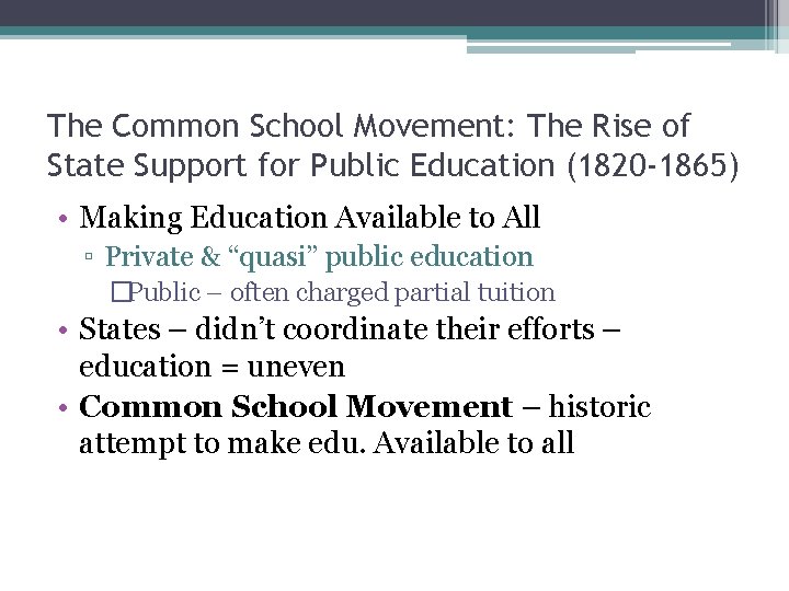 The Common School Movement: The Rise of State Support for Public Education (1820 -1865)