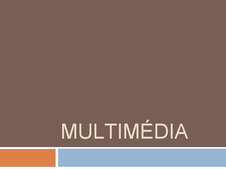 MULTIMÉDIA 