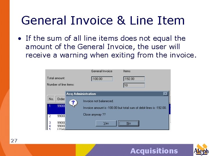 General Invoice & Line Item • If the sum of all line items does