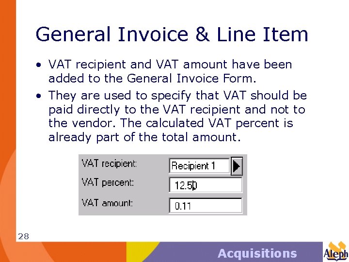 General Invoice & Line Item • VAT recipient and VAT amount have been added