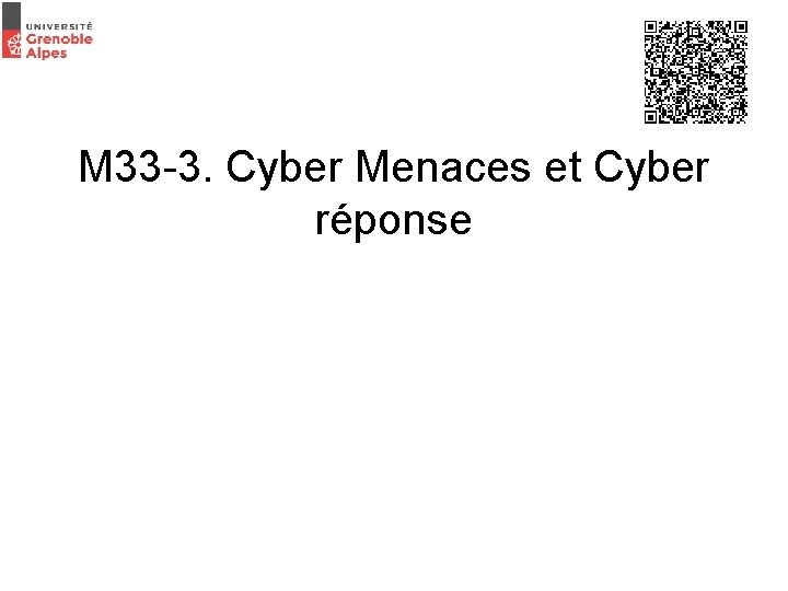 M 33 -3. Cyber Menaces et Cyber réponse 