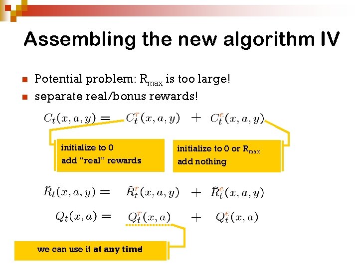Assembling the new algorithm IV n n Potential problem: Rmax is too large! separate Assembling the new algorithm IV n n Potential problem: Rmax is too large! separate
