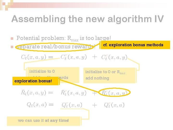 Assembling the new algorithm IV n n Potential problem: Rmax is too large! separate Assembling the new algorithm IV n n Potential problem: Rmax is too large! separate