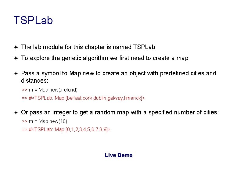 TSPLab ✦ The lab module for this chapter is named TSPLab ✦ To explore TSPLab ✦ The lab module for this chapter is named TSPLab ✦ To explore