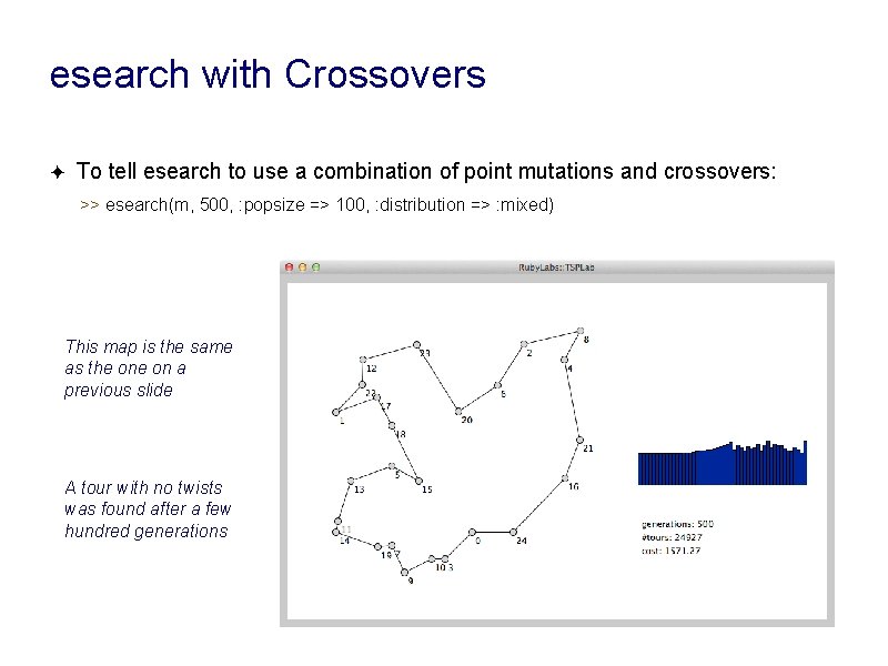 esearch with Crossovers ✦ To tell esearch to use a combination of point mutations esearch with Crossovers ✦ To tell esearch to use a combination of point mutations