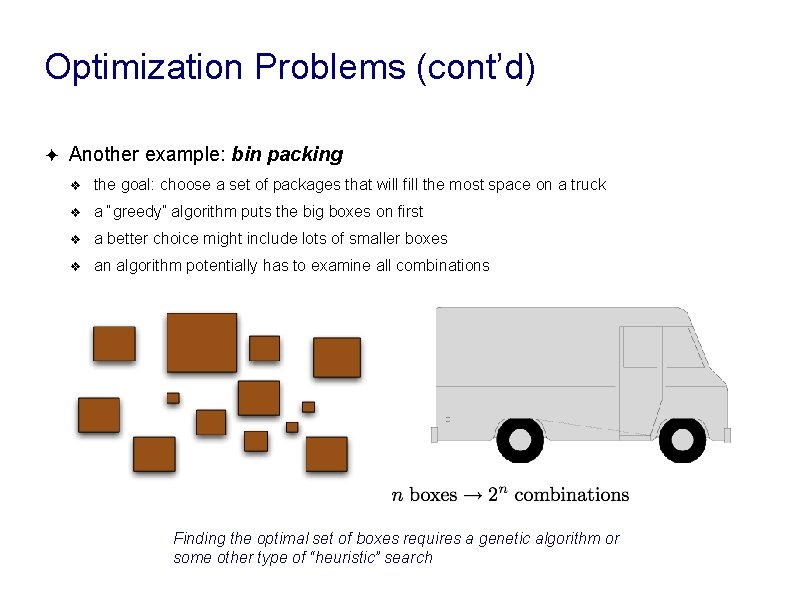 Optimization Problems (cont’d) ✦ Another example: bin packing ❖ the goal: choose a set Optimization Problems (cont’d) ✦ Another example: bin packing ❖ the goal: choose a set