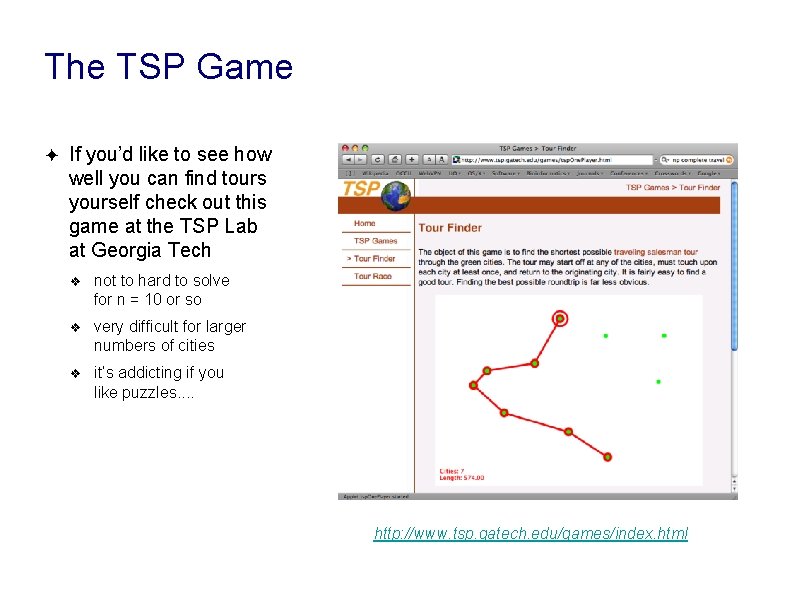 The TSP Game ✦ If you’d like to see how well you can find The TSP Game ✦ If you’d like to see how well you can find