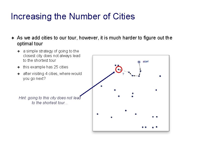 Increasing the Number of Cities ✦ As we add cities to our tour, however, Increasing the Number of Cities ✦ As we add cities to our tour, however,