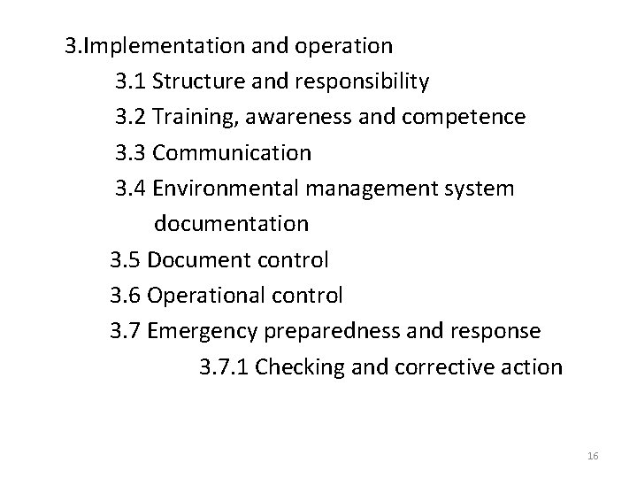 3. Implementation and operation 3. 1 Structure and responsibility 3. 2 Training, awareness and 3. Implementation and operation 3. 1 Structure and responsibility 3. 2 Training, awareness and