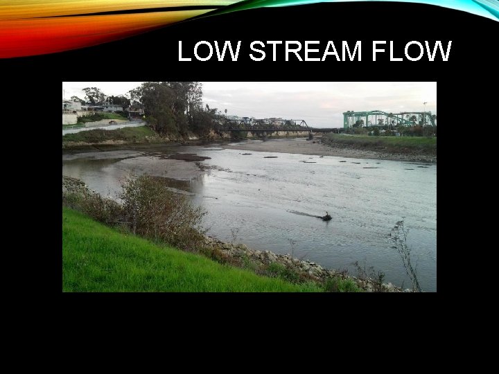 LOW STREAM FLOW 