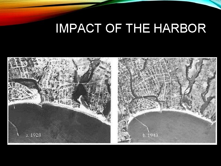 IMPACT OF THE HARBOR 