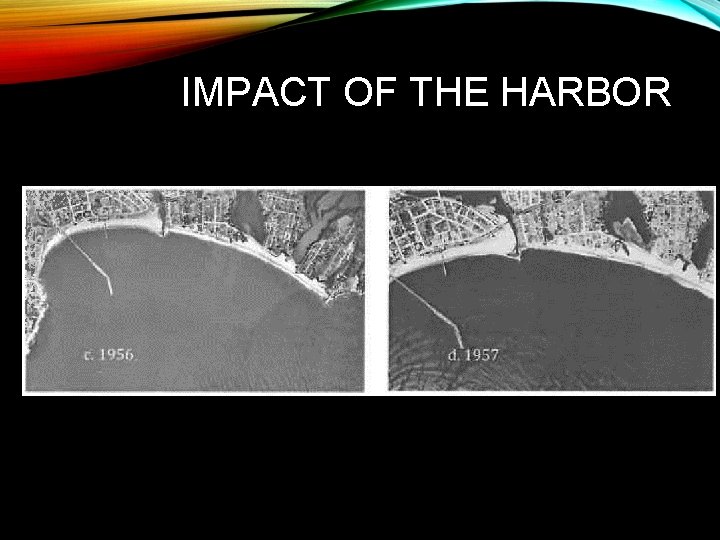 IMPACT OF THE HARBOR 